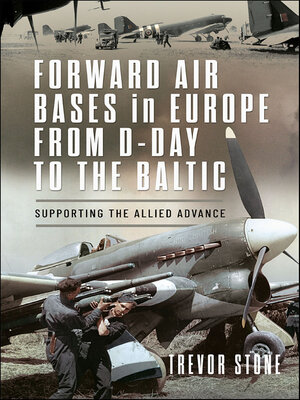 cover image of Forward Air Bases in Europe from D-Day to the Baltic